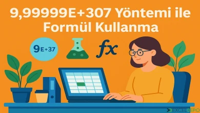 9,999999E+307 Yöntemi ile Formül Kullanma